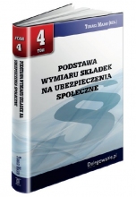 TOM 4 PODSTAWA WYMIARU SKŁADEK NA UBEZPIECZENIA SPOŁECZNE TOM 4 PODSTAWA WYMIARU SKŁADEK NA UBEZPIECZENIA SPOŁECZNE